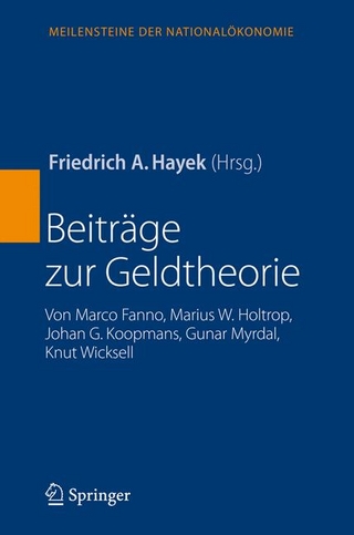 Beiträge zur Geldtheorie - Friedrich A. Hayek