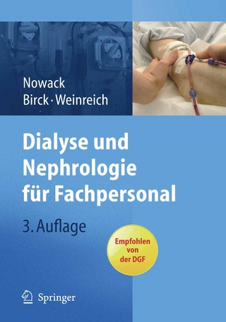 Dialyse und Nephrologie für Fachpersonal - Rainer Nowack; Rainer Nowack; Rainer Birck; Rainer Birck; Thomas Weinreich; Thomas Weinreich