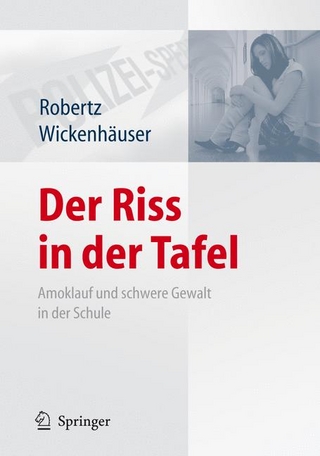 Der Riss in der Tafel - Frank J. Robertz; Ruben Philipp Wickenhäuser
