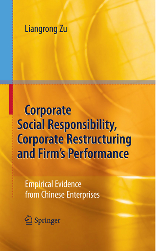 Corporate Social Responsibility, Corporate Restructuring and Firm's Performance - Liangrong Zu