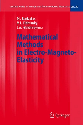 Mathematical Methods in Electro-Magneto-Elasticity - Demosthenis I. Bardzokas; Michael L. Filshtinsky; Leonid A. Filshtinsky