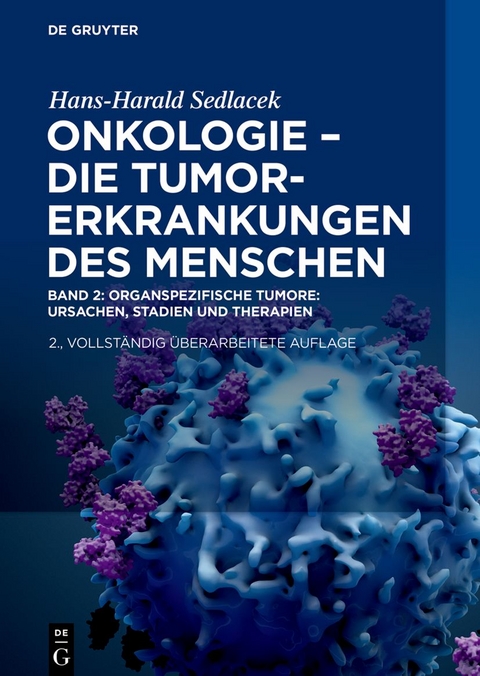 Onkologie - die Tumorerkrankungen des Menschen - Hans-Harald Sedlacek