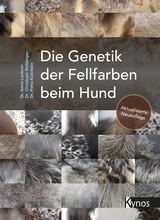 Die Genetik der Fellfarben beim Hund - Laukner, Anna; Beitzinger, Christoph; Kühnlein, Petra