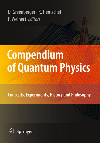 Compendium of Quantum Physics - Daniel Greenberger; Klaus Hentschel; Friedel Weinert