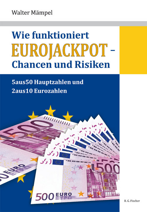 Wie funktioniert Eurojackpot - Chancen und Risiken - Walter Mämpel