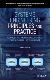 Systems Engineering Principles and Practice - Kossiakoff, Alexander; Biemer, Steven M.; Seymour, Samuel J.; Flanigan, David A.