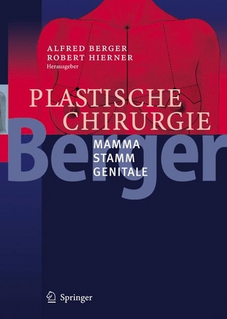 Plastische Chirurgie - Alfred Berger; Alfred Berger; Robert Hierner; Robert Hierner