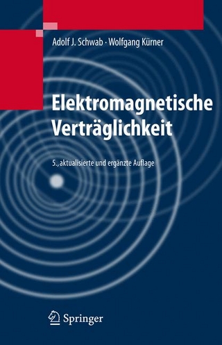Elektromagnetische Verträglichkeit - Adolf J. Schwab; Wolfgang Kürner