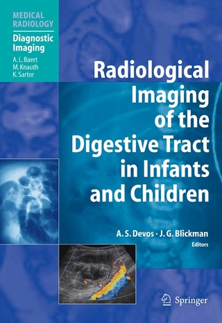 Radiological Imaging of the Digestive Tract in Infants and Children - Annick S. Devos; Johan G. Blickman