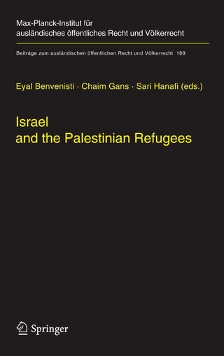 Israel and the Palestinian Refugees - Eyal Benvenisti; Chaim Gans; Sari Hanafi