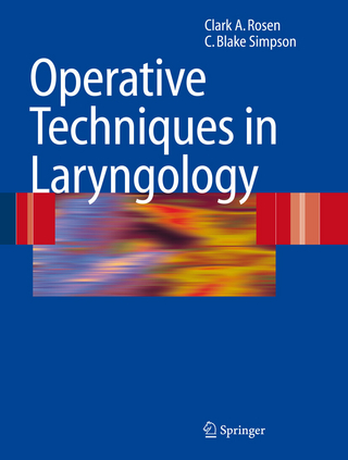 Operative Techniques in Laryngology - Clark A. Rosen; BLAKE SIMPSON