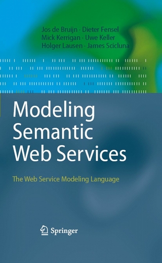 Modeling Semantic Web Services - Jos de Bruijn; Mick Kerrigan; Uwe Keller; Holger Lausen; James Scicluna