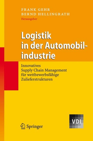 Logistik in der Automobilindustrie - Frank Gehr; Bernd Hellingrath
