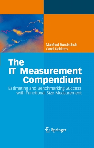 The IT Measurement Compendium - Manfred Bundschuh; Carol Dekkers