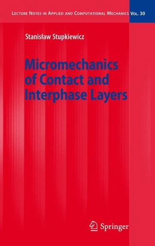 Micromechanics of Contact and Interphase Layers - S. Stupkiewicz