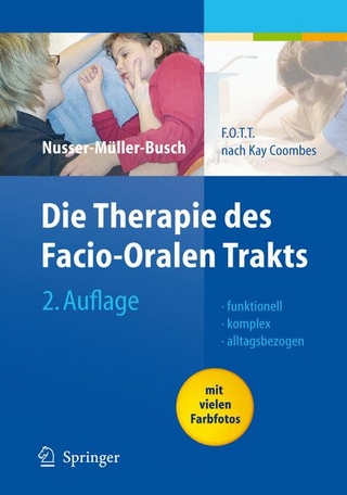 Die Therapie des Facio-Oralen Trakts - Ricki Nusser-Müller-Busch; Ricki Nusser-Müller-Busch
