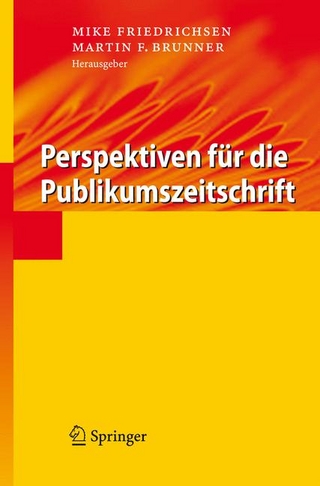 Perspektiven für die Publikumszeitschrift - Mike Friedrichsen; Martin F. Brunner