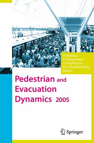 Pedestrian and Evacuation Dynamics 2005 - Nathalie Waldau; Peter Gattermann; Hermann Knoflacher; Michael Schreckenberg