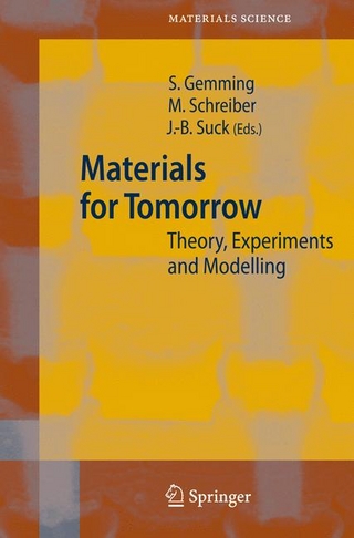 Materials for Tomorrow - Sibylle Gemming; Sibylle Gemming; Michael Schreiber; Michael Schreiber; Jens-Boie Suck; Jens-Boie Suck