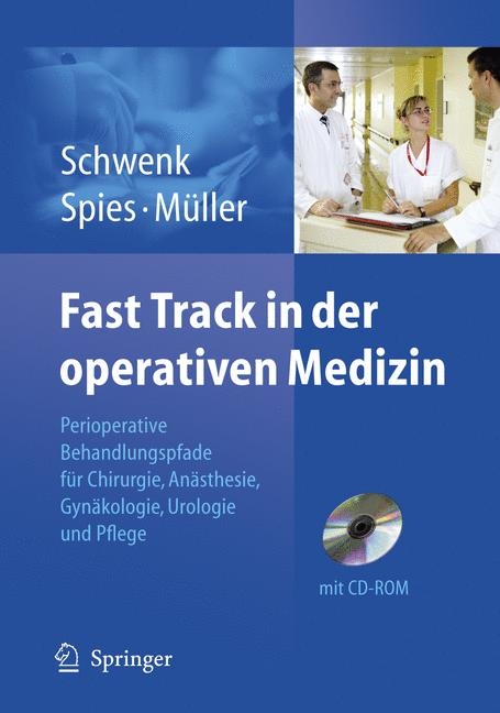 Fast Track in der operativen Medizin - Wolfgang Schwenk, Claudia Spies, Joachim Michael Müller