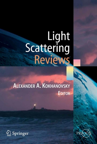 Light Scattering Reviews - Alexander A. Kokhanovsky; Alexander A. Kokhanovsky