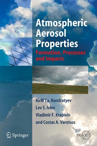 Atmospheric Aerosol Properties - Kirill Ya. Kondratyev; Lev S. Ivlev; Vladimir F. Krapivin; Costas A. Varostos