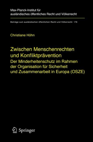 Zwischen Menschenrechten und Konfliktprävention - Der Minderheitenschutz im Rahmen der Organisation für Sicherheit und Zusammenarbeit in Europa (OSZE) - Christiane Höhn