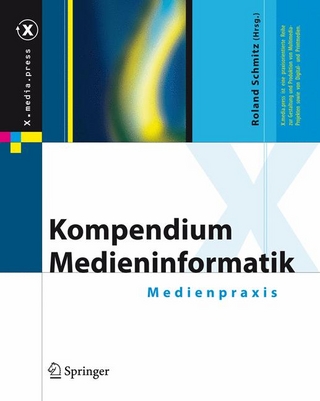 Kompendium Medieninformatik - Roland Schmitz; Roland Schmitz