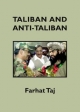 Taliban and Anti-Taliban - Farhat Taj