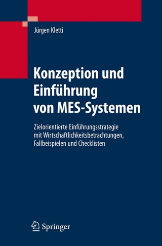Konzeption und Einführung von MES-Systemen - Jürgen Kletti; Jürgen Kletti (Hrsg.)
