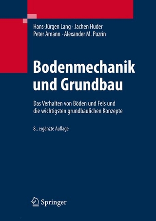 Bodenmechanik und Grundbau - Hans-Jürgen Lang; Jachen Huder; Peter Amann; Alexander M. Puzrin