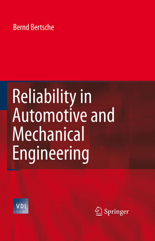 Reliability in Automotive and Mechanical Engineering - Bernd Bertsche
