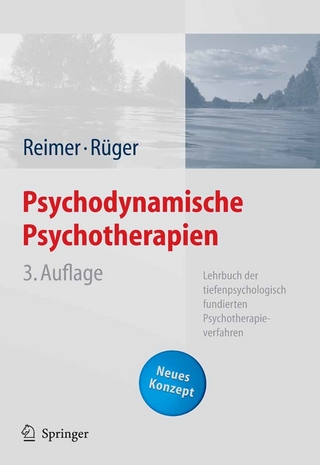 Psychodynamische Psychotherapien - Christian Reimer; Ulrich Rüger
