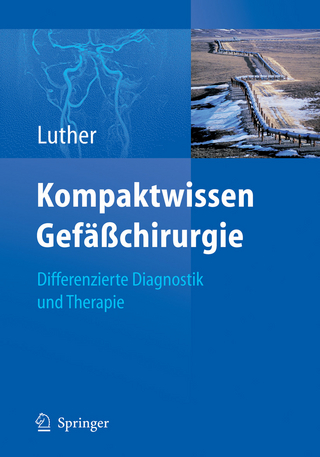 Kompaktwissen Gefäßchirurgie - Bernd L. P. Luther; Bernd L. P. Luther
