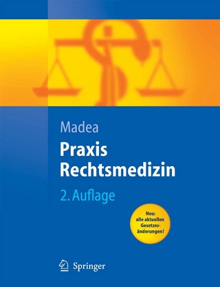 Praxis Rechtsmedizin - Burkhard Madea