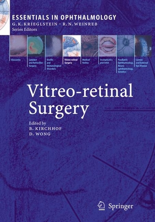 Vitreo-retinal Surgery - Bernd Kirchhof; Bernd Kirchhof; David Wong; David Wong