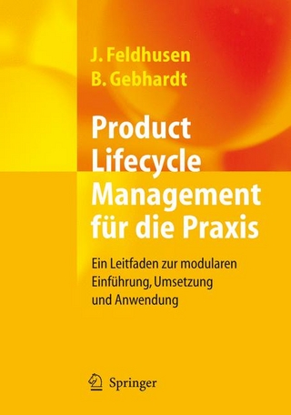 Product Lifecycle Management für die Praxis - Jörg Feldhusen; Boris Gebhardt