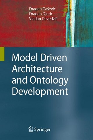 Model Driven Architecture and Ontology Development - Dragan Ga?evic; Dragan Djuric; Vladan Deved?ic