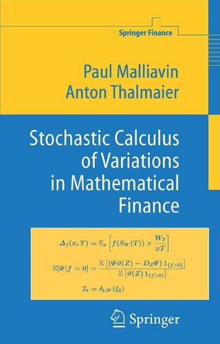Stochastic Calculus of Variations in Mathematical Finance - Paul Malliavin; Anton Thalmaier