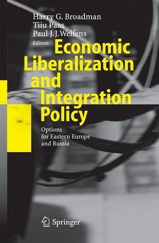 Economic Liberalization and Integration Policy - Harry G. Broadman; Tiiu Paas; Paul J.J. Welfens
