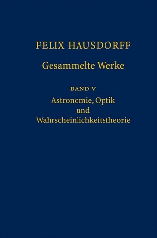 Felix Hausdorff - Gesammelte Werke Band 5 - Josef Bemelmans; Christa Binder; Srishti D. Chatterji; Stefan Hildebrandt; Walter Purkert; Felix Schmeidler; Erhard Scholz