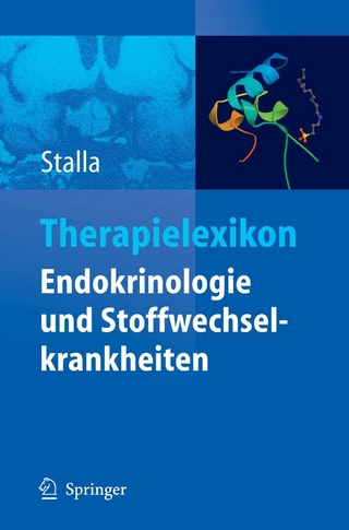 Therapielexikon Endokrinologie und Stoffwechselkrankheiten - Günter K. Stalla; G.K. Stalla