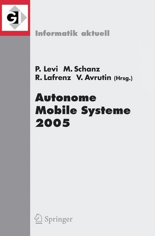 Autonome Mobile Systeme 2005 - Paul Levi; Michael Schanz; Reinhard Lafrenz; Viktor Avrutin