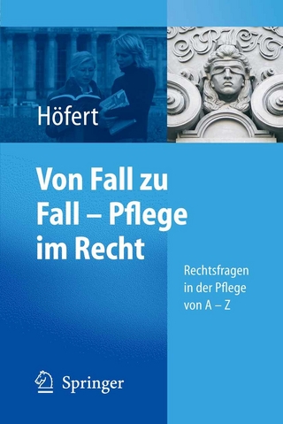 Von Fall zu Fall - Pflege im Recht - Rolf Höfert