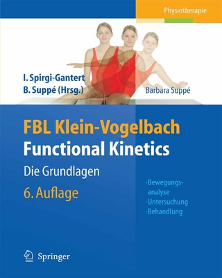 FBL Klein-Vogelbach Functional Kinetics: Die Grundlagen - Barbara Suppé; Irene Spirgi-Gantert; Barbara Suppé