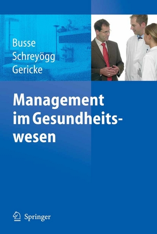 Management im Gesundheitswesen - Reinhard Busse; Jonas Alexander Schreyögg; Ch. Gericke
