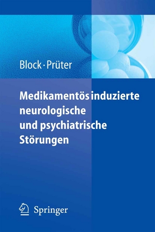 Medikamentös induzierte neurologische und psychiatrische Störungen - Frank Block; Christian Prüter