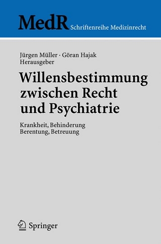 Willensbestimmung zwischen Recht und Psychiatrie - Jürgen Müller; Göran Hajak
