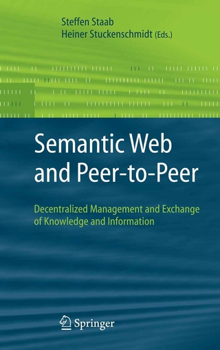 Semantic Web and Peer-to-Peer - Steffen Staab; Heiner Stuckenschmidt
