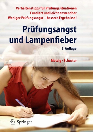 Prüfungsangst und Lampenfieber - Werner Metzig; Martin Schuster